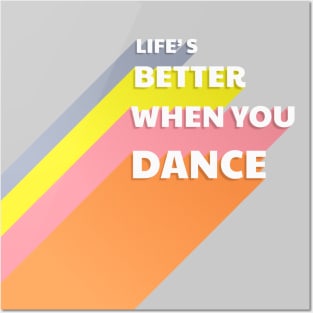 Life is better when you dance - typography Posters and Art